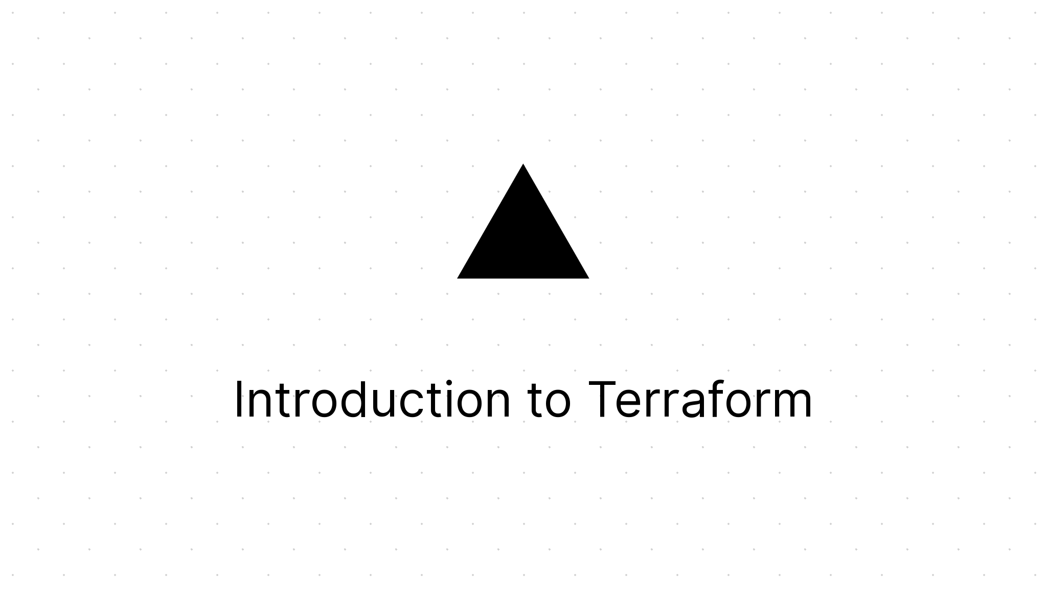 Introduction To Terraform